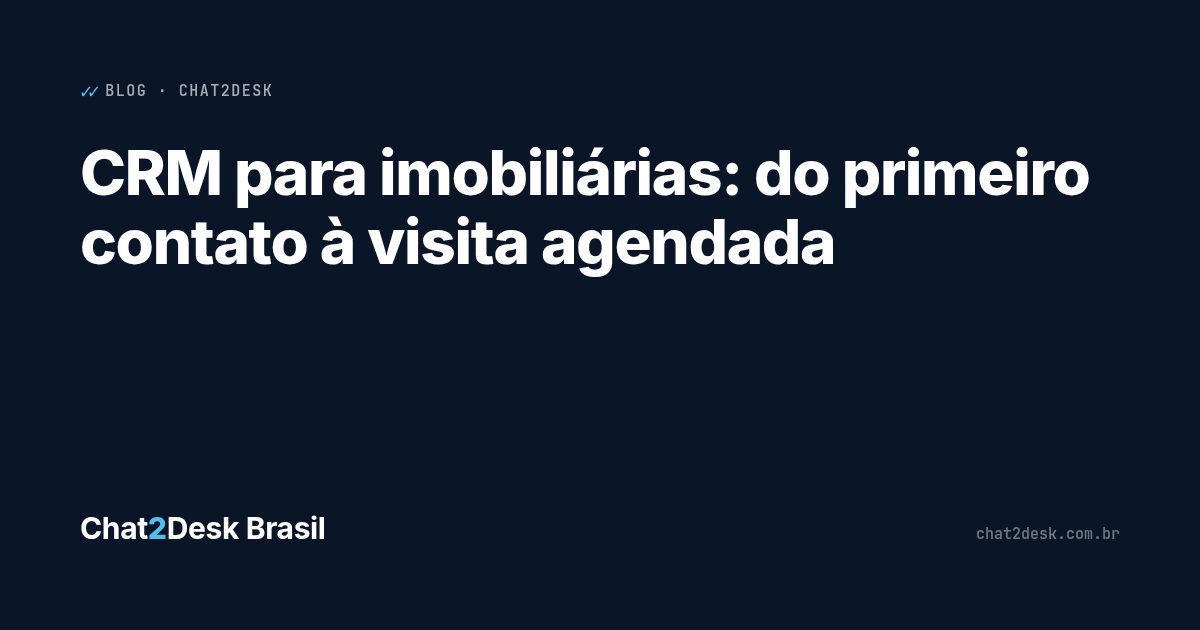 CRM para imobiliárias: do primeiro contato à visita agendada